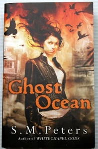 S. M. Peters 2009 mmpb 1st prt GHOST OCEAN where the Gods abide and threaten Man - Picture 1 of 5