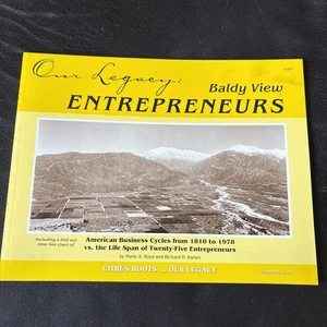 Our Legacy... Baldy View Entrepreneurs : Twenty-Five Profiles by Richard H.... - Picture 1 of 3