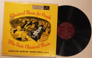 BOSTON POPS / CLASSICAL… FOR PEOPLE WHO HATE CLASSICAL… / 12” MONO LP / RCA 1752 - Picture 1 of 2