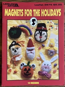 Leisure Arts Magnets For The Holidays Crochet Refrigerator Magnet Patterns - Picture 1 of 3