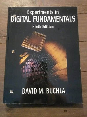 Experiments in Digital Fundamentals by David M. Buchla (2005, Trade Paperback) - Image 1 of 3