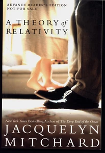 JACQUELYN MITCHARD A THEORY OF RELATIVITY 2001 ARC / UNCORRECTED PROOF - Picture 1 of 1