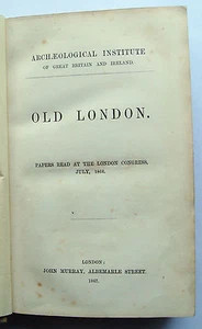 1867 OLD LONDON: PAPERS READ AT THE LONDON CONGRESS 1896 1st ed Archaeological - Imagen 1 de 2