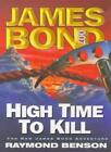High Time to Kill (James Bond 007),Raymond Benson, Ian Fleming Only £4.03 on eBay