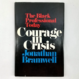 The Black Professional Today: Courage in Crisis by Jonathan Bramwell 1972, HCDJ - Foto 1 di 11