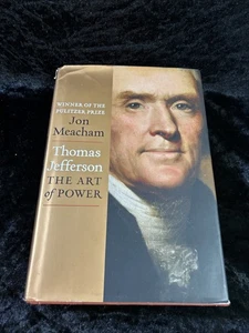 Thomas Jefferson: The Art of Power - Jon Meacham - h/c d/j 1stEd illustrated - Imagen 1 de 8