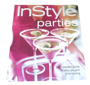 NEW--In Style Parties (The Complete Guide to Easy, Elegant Entertaining) - Foto 1 di 7