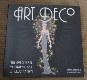 ART DECO The Golden Age of Graphic Art & Illustration Michael Robinson NEW RARE - Picture 1 of 1