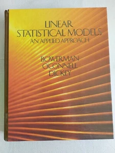 Linear Statistical Models An Applied Approach by Bowerman, O'Connell and Dickey - Picture 1 of 2