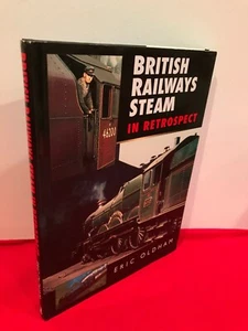 British Railways Steam in Retrospect : The Post-War Era by Eric Oldham (1998,... - Picture 1 of 9