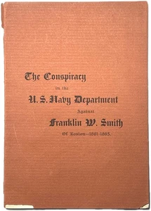 1889 CONSPIRACY NAVY DEPARTMENT AGAINST FRANKLIN W. SMITH CIVIL WAR BOSTON 1ST - Picture 1 of 10
