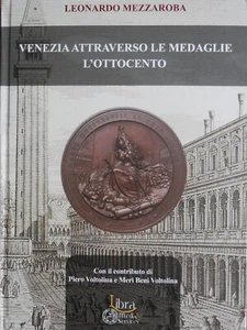Catalogo di medaglie di Venezia del 1800 autore Leonardo Mezzaroba - Picture 1 of 4