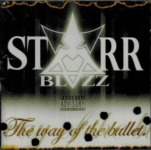 STARR BLAZZ - The Way of the Bullet [PA] (CD 2005) - Picture 1 of 3