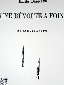 UNE REVOLTE A FOIX 13 JANVIER 1840 Ariège - Imagen 1 de 1