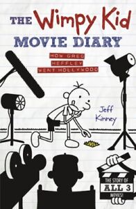 The Wimpy Kid Movie Diary: How Greg Heffley Went Hollywood (D... by Kinney, Jeff