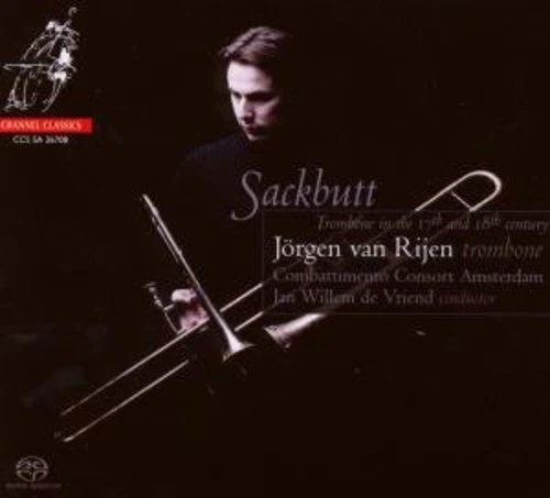 J rgen Van Rijen - Sackbutt-Trombone in the 17th & 18th Century [New SACD] - Bild 1 von 1