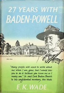 27 años con Baden-Powell EK Wade biografía 1957 HB libro Boy Scouts scouting - Imagen 1 de 6