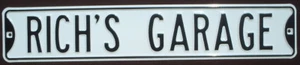 RICH'S GARAGE EMBOSSED Steel Street Sign 6" by 32" decor signs cars - Picture 1 of 1