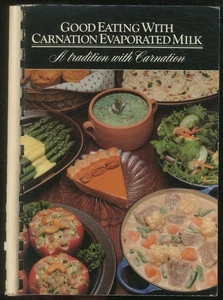 Good Eating with Carnation Evaporated Milk A Tradition with Carnation / 1983 - Picture 1 of 1