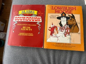 2 ALASKA SOURDOUGH Cookbook Lot Ruth Allman LOWBUSH MOOSE Alaskan Recipes Nelson - Picture 1 of 16