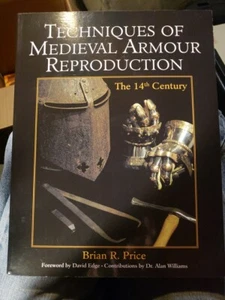 Techniques of Medieval Armour Reproduction: The 14th Century by Brian R.... - Picture 1 of 5