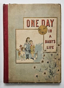 Susan Coolidge Fanny Benedict ONE DAY IN BABY'S LIFE 1886 1st American Edition - Imagen 1 de 7