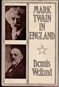 Mark Twain in England ; by Dennis Welland - First Edition Hardcover Book - Picture 1 of 5