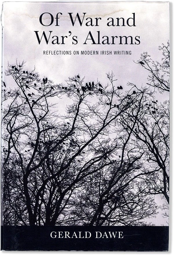 Gerald Dawe WAR & WAR'S ALARMS: REFLECTIONS ON MODERN IRISH WRITING 2015 HC/dj - Image 1 of 1