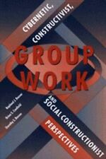 Group Work Cybermectics Constructionivism & Social Construction Becvar and Canfi