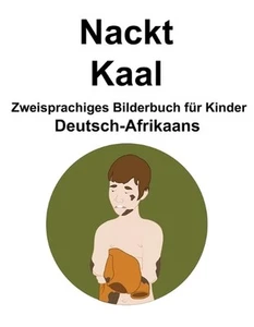 Deutsch-Afrikaans Nackt / Kaal Zweisprachiges Bilderbuch fr Kinder by Suzanne Ca - Picture 1 of 1