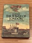 THE TOWER OF LONDON IN THE HISTORY OF THE NATION By A. L. Rowse Hardback 1973