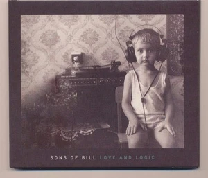 Love and Logic by Sons of Bill (CD 2014, Thirty Tigers) FREE SHIPPING - Bild 1 von 2
