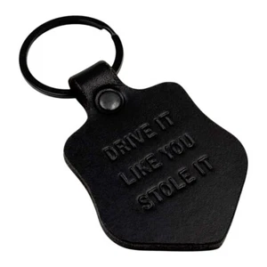 Drive It Like You Stole It - Leather Handmade Keychain Keyring (Double Sided) - Picture 1 of 1