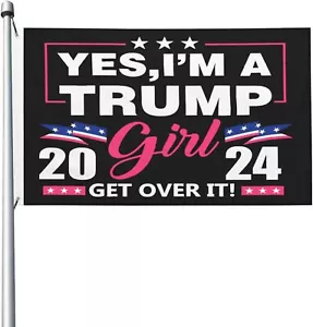 Trump 2024 Flag Yes I'M A Trump Girl Get Over It Flag 3x5 Ft Flag Outdoor Flag - Picture 1 of 7