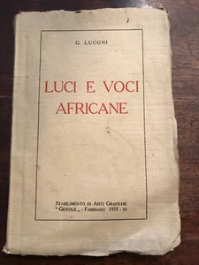  LUCONI G, Luci e voci africane. Fabriano, Stabilimento Di Arti Grafiche 'Gentil - Picture 1 of 3