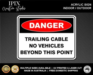 TRAILING CABLE - DANGER - NO VEHICLES BEYOND THIS POINT - DANGER - ACRYLIC SIGN - Picture 1 of 6