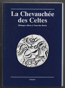 LA CHEVAUCHEE DES CELTES . Mélanges offerts a VENCESLAS KRUTA - Bild 1 von 1
