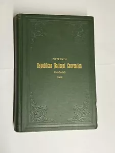 Republican National Convention Chicago 1912 Fifteenth Hardback Book - Foto 1 di 13