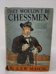 They Wouldn’t Be Chessmen By A.E.W. Mason 1st DJ HC 1935 Crime Club Ex-Library - Picture 1 of 12