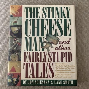 Stinky Cheese Man : And Other Fairly Stupid Tales by Jon Scieszka (Hardcover) - Picture 1 of 3