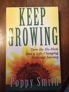 Keep Growing by Poppy Smith (2002, Board Book / Paperback, Large Type) - Picture 1 of 2
