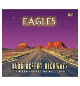 Eagles – Dark Desert Highways (6-CD Set) - Picture 1 of 7