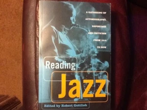 Reading Jazz Robert Gottlieb-Gathering Of Autobiography,Reportage 1919 To Now. - Picture 1 of 3