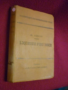 Aquaristik: COupin Henri Das Süßwasseraquarium und seine Bewohner... 1891 - Bild 1 von 3