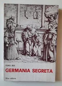 FURIO JESI GERMANIA SEGRETA SILVA EDITORE 1967 - Foto 1 di 1