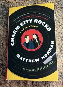 Charm City Rocks: A Love Story - By Matthew Norman - Gently Read Trade Paperback - Bild 1 von 2