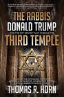 The Rabbis, Donald Trump, And The Top-Secret Plan To Build The Third Temple: Unv