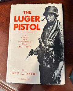 The Luger Pistol Illustrated by Fred A. Datig 2nd Printing 1956 - Picture 1 of 1