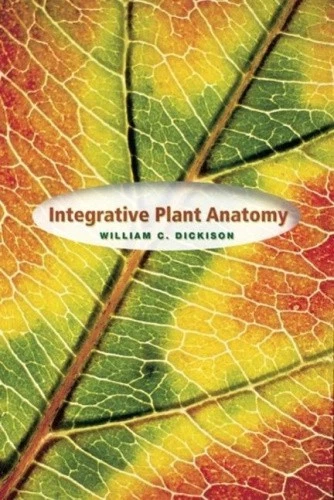 Integrative Plant Anatomy by William C. Dickison [Hardback] - Imagen 1 de 1