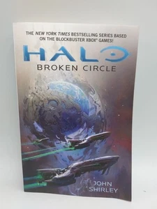 Halo: Broken Circle by John Shirley Paperback, 2014 - Picture 1 of 5